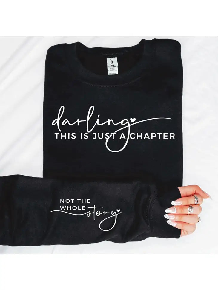 Darling this is just a Chapter Sweatshirt